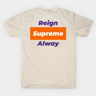 Reign Supreme Alway - Clemson alma mater T-Shirt